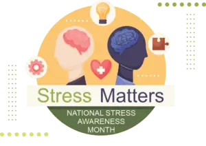 Graphic depicting two heads, one healthy, one with scribbles indicating stress with the caption stress matters for national stress awareness month.