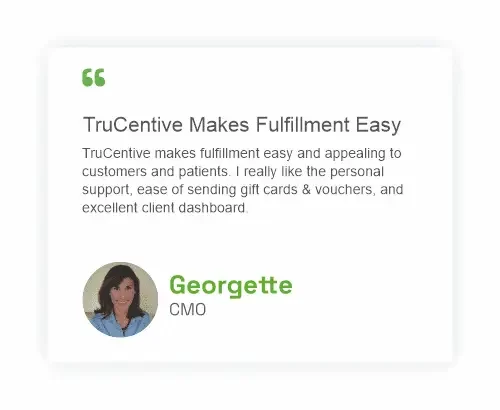 Review by Georgette - TruCentive makes fulfillment easy